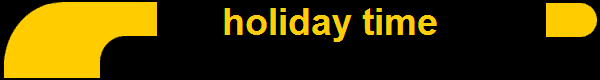       holiday time